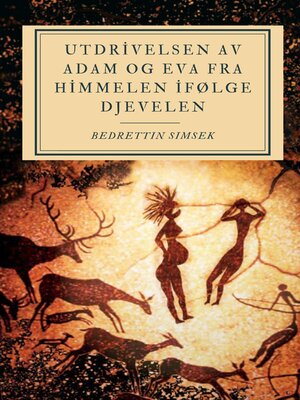 cover image of Utdrivelsen av Adam og Eva fra himmelen ifølge Djevelen